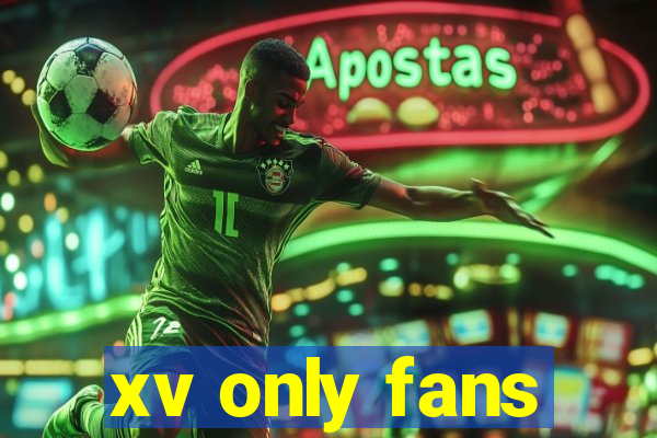 xv only fans